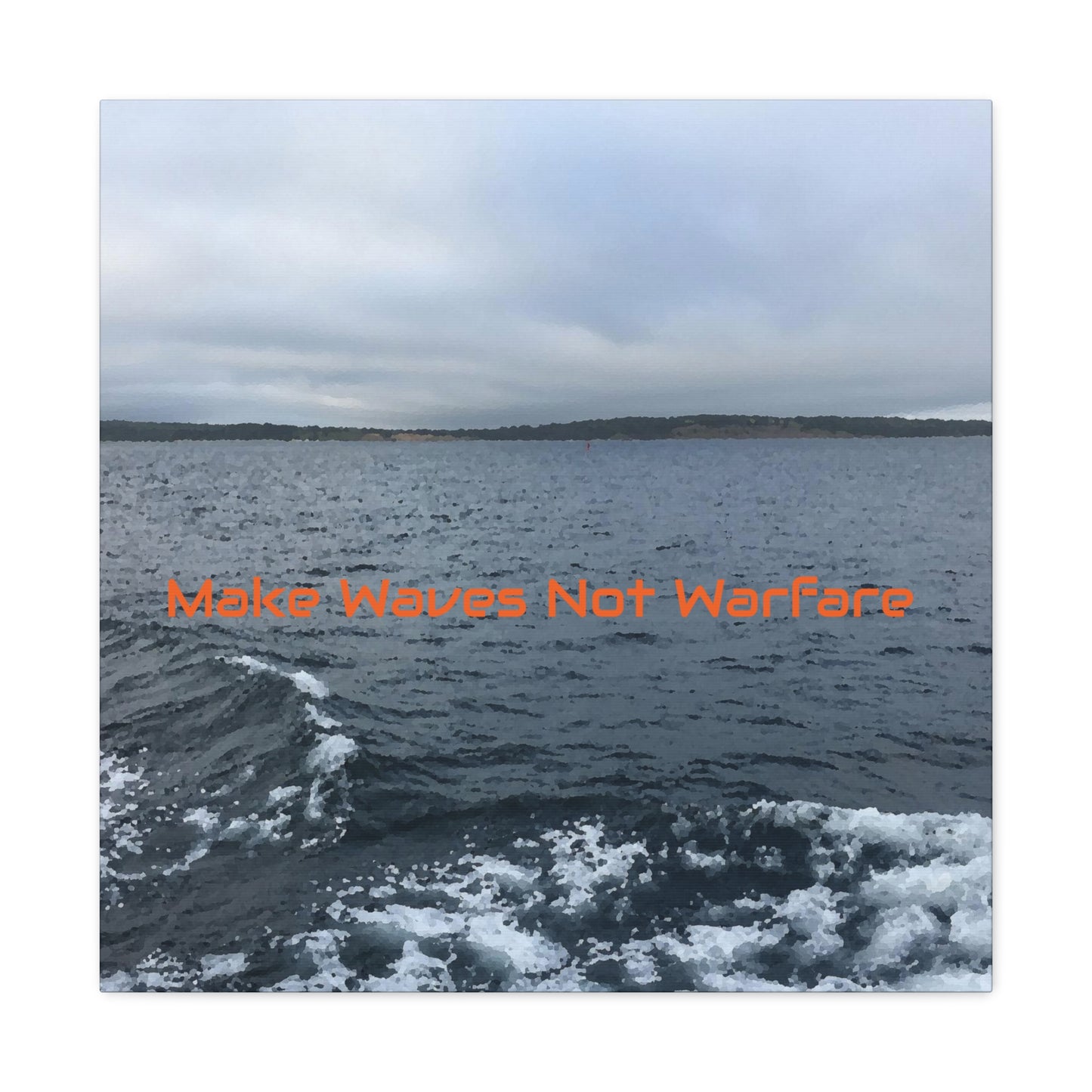 Canvas Gallery Wraps - Make Waves Not Warfare