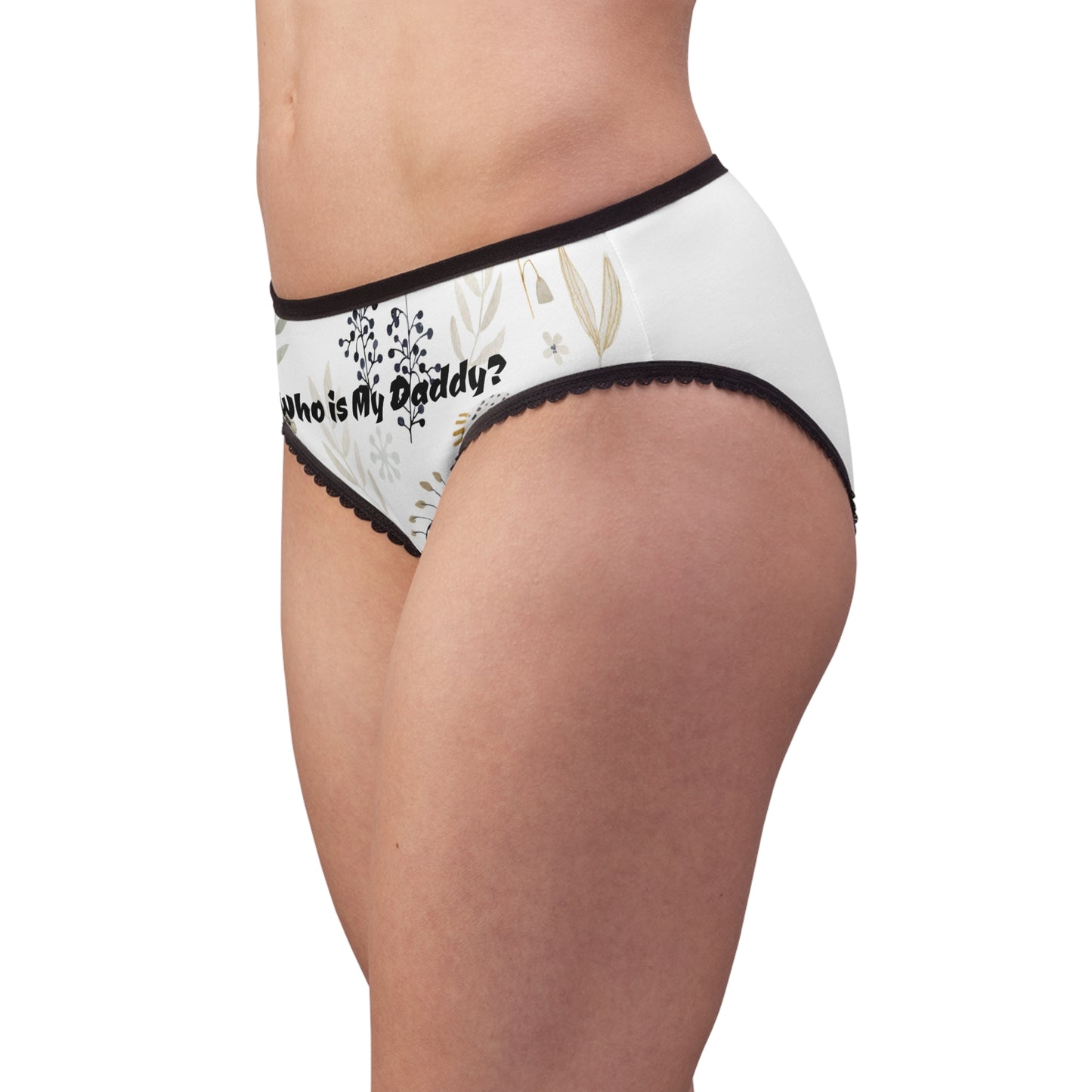 Affordable Women's Briefs - Who is My Daddy?