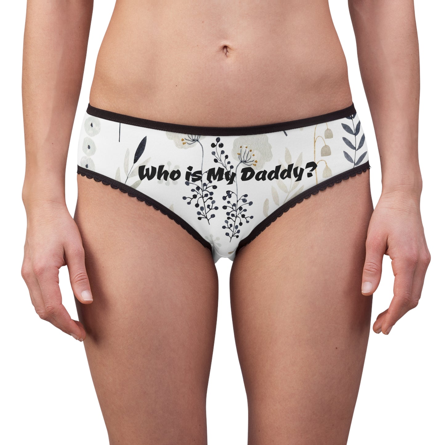 Fashion Women's Briefs - Who is My Daddy?